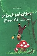 E-Book (epub) Märchenhaftes überall von Sonja Pistracher