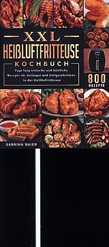 Kartonierter Einband XXL Heißluftfritteuse Kochbuch von Sabrina Baier