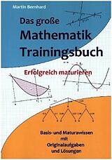Kartonierter Einband Das große Mathematik Trainingsbuch von Martin Bernhard