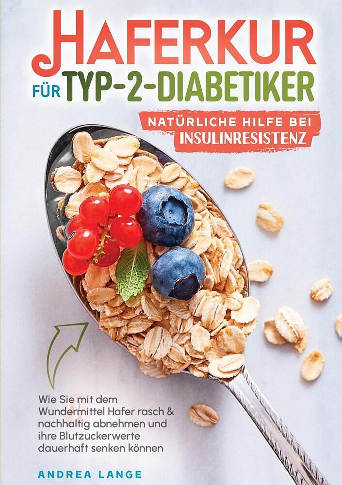 Haferkur für Typ-2-Diabetiker - natürliche Hilfe bei Insulinresistenz
