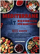 Kartonierter Einband Das Mediterrane Diät Kochbuch für Einsteiger von Steffen Himmel
