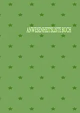 Kartonierter Einband Anwesenheitsliste Buch: Tägliches Anwesenheitsbuch | Schule Anwesenheitsbuch für Lehrer, Kita, Hort, Tagesmutter von Renate Laumann