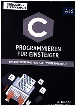 Kartonierter Einband C Programmieren für Einsteiger von Adrian Rechsteiner