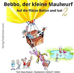 Fester Einband Bebbo, der kleine Maulwurf Band 2 von Klaas Klaasen Herbert F. Söllner