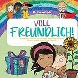 Kartonierter Einband (Kt) Voll Freundlich von M. Florian Walz