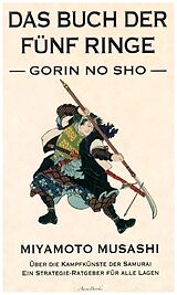 Kartonierter Einband Das Buch der fünf Ringe (Gorin no Sho)   Über die Kampfkünste der Samurai von Miyamoto Musashi