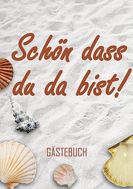 Kartonierter Einband Schön dass du da bist! - Gästebuch (A5) von Gästebuch & Mehr