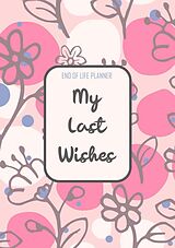 Couverture cartonnée End of Life Planner - My Final Wishes de Final Wishes