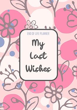 Couverture cartonnée End of Life Planner - My Final Wishes de Final Wishes