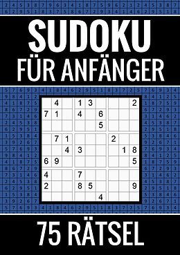 Kartonierter Einband Sudoku für Anfänger - 75 Rätsel (einfach) von Sudoku Puzzlebücher