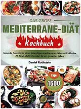 Kartonierter Einband Das große Mediterrane-Diät Kochbuch von Daniel Rothstein