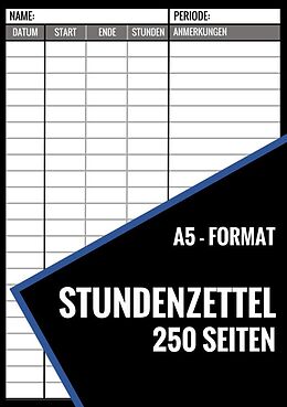 Kartonierter Einband Stundenzettel - 250 Seiten - Format A5 von Stundenzettel und Mehr
