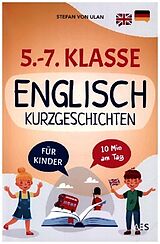 Kartonierter Einband Englische Kurzgeschichten für 5.-7. Klasse von Stefan von Ulan