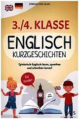 Kartonierter Einband (Kt) Englische Kurzgeschichten für die 3./4. Klasse von Stefan von Ulan