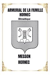 Kartonierter Einband (Kt) Armorial de la famille Hornec von Messon Hornec