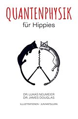Kartonierter Einband Quantenphysik für Hippies von Lukas Neumeier