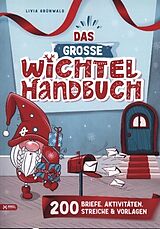 Kartonierter Einband Das große Wichtel-Handbuch von Livia Grünwald