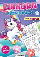 Kartonierter Einband Einhorn Rätselbuch für Kinder ab 6 Jahre von Kalusi Kids