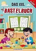 Das XXL Bastelbuch 1. Klasse