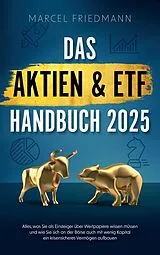 Kartonierter Einband Das Aktien und ETF Handbuch 2026 von Marcel Friedmann