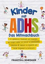 Kartonierter Einband Kinder mit ADHS - Das Mitmachbuch von Amalya Lamers
