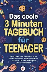 Kartonierter Einband Das coole 3 Minuten-Tagebuch für Teenager von Nicole Ziese