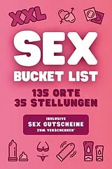 Kartonierter Einband XXL Sex Bucket List: 135 Orte & 35 Stellungen für mehr Nervenkitzel und Erlebnisse - Inklusive Sex Gutscheine zum Verschenken* von Ks Wonders