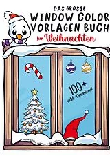 Kartonierter Einband Das große Window Color Vorlagen Buch für Weihnachten: Liebevoll gestaltete Motive für Kinder und Erwachsene | inkl. Download von Lea Knepp