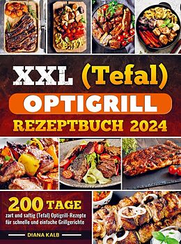 Kartonierter Einband XXL (Tefal) optigrill Rezeptbuch 2024 von Diana Kalb