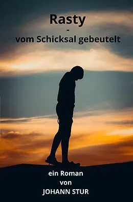 E-Book (epub) Rasty - Vom Schicksal gebeutelt von Johann Stur