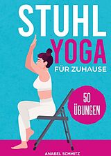 Kartonierter Einband Stuhl Yoga für Zuhause von Anabel Schmitz