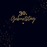 Kartonierter Einband 30. Geburtstag- Gästebuch Blanko von Julia S. Klein