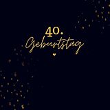 Kartonierter Einband 40. Geburtstag- Gästebuch Blanko von Julia S. Klein