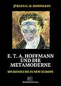 E-Book (epub) E. T. A. Hoffmann und die Metamoderne von Jürgen G. H. Hoppmann