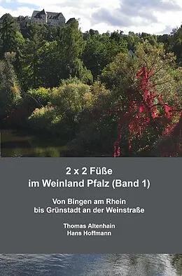 E-Book (epub) 2 x 2 Füße im Weinland Pfalz (Band 1) von Thomas Altenhain Hans Hoffmann