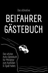 Kartonierter Einband Das ultimative Beifahrer Gästebuch von Benjamin Bleifuß