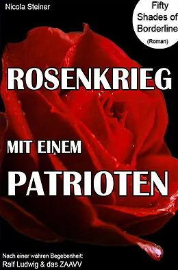E-Book (epub) Rosenkrieg mit einem Patrioten von Nicola Steiner