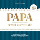 Kartonierter Einband Papa erzähl mir von dir von Daniel Roode