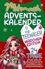 Kartonierter Einband Mitmach-Adventskalender für Teenager - Mädchen Edition. von Julia Bergmann