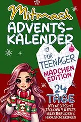 Kartonierter Einband Mitmach-Adventskalender für Teenager - Mädchen Edition von Julia Bergmann