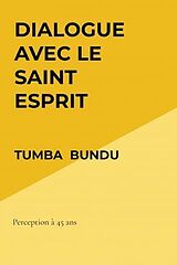 Livre Relié Dialogue avec le Saint Esprit de Tumba Bundu