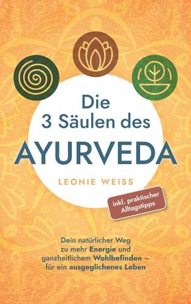 Die 3 Säulen des Ayurveda