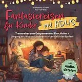 Kartonierter Einband Fantasiereisen für Kinder mit ADHS von Alexandra Schäfer Hannah Wilke