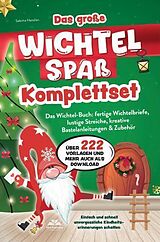 Kartonierter Einband Das große Wichtelspaß Komplettset   Das Wichtel Buch: fertige Wichtelbriefe, lustige Streiche, kreative Bastelanleitungen & mehr von Sabrina Hanslian