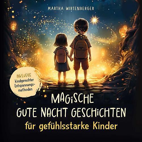 Magische Gute-Nacht-Geschichten für gefühlsstarke Kinder