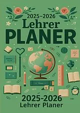 Kartonierter Einband 2025-2026 Lehrer Planer Schulplaner für die Unterrichtsvorbereitung : ideal als Lehrer Geschenk für Lehrerinnen und Lehrer von Eva Braun