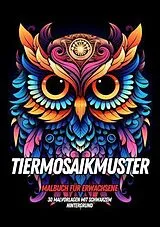 Kartonierter Einband Malbuch für Erwachsene - Tiermosaikmuster von Malbücher für Erwachsene