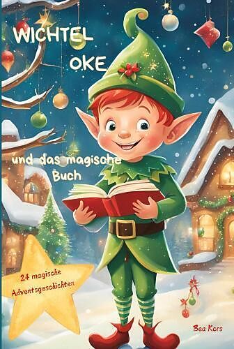 Wichtel Oke und das magische Buch