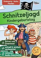 Schnitzeljagd Kindergeburtstag mit Audio-Geschichte "Piet und die wilden Piraten" für Kinder von 4-6 Jahren von Sarah Siefer