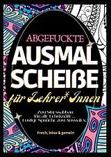 Kartonierter Einband Fluch Malbuch für Lehrer A4 von Nora Milles